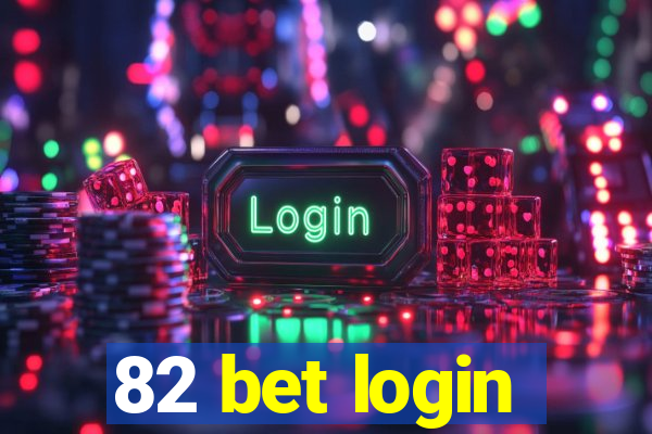 82 bet login